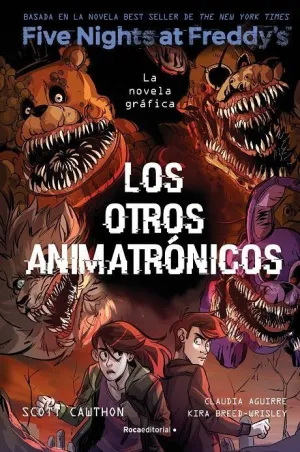 FIVE NIGHTS AT FREDDY'S. LA NOVELA GRÁFICA - LOS OTROS ANIMATRONICOS