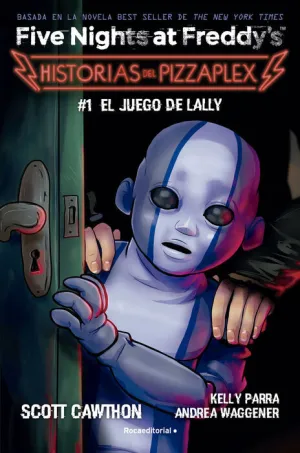 FIVE NIGHTS AT FREDDY´S. HISTORIAS DE PIZZAPLEX #01
