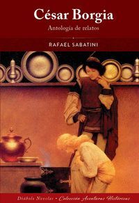 CESAR BORGIA. ANTOLOGIA DE RELATOS