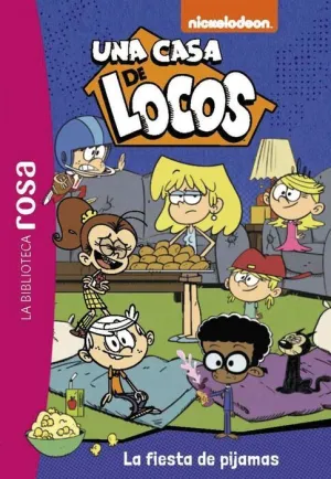 UNA CASA DE LOCOS. LA FIESTA DE PIJAMAS