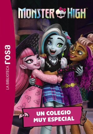MONSTER HIGH. UN COLEGIO MUY ESPECIAL