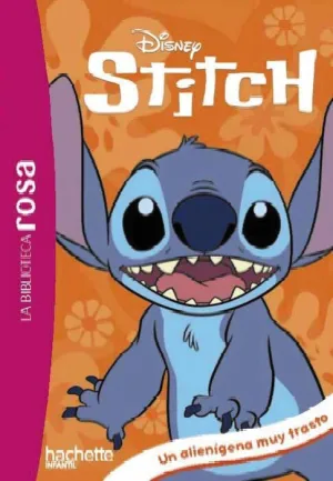 STITCH. UN ALIENÍGENA MUY TRASTO