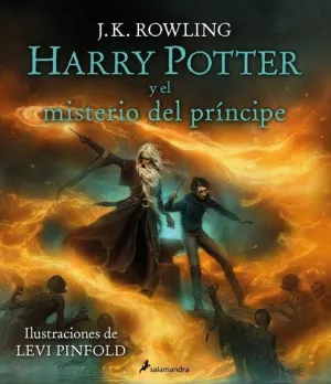 HARRY POTTER V6. HARRY POTTER Y EL MISTERIO DEL PRÍNCIPE. EDICIÓN ILUSTRADA