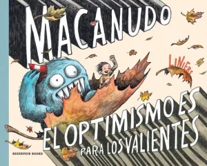 MACANUDO. EL OPTIMISMO ES PARA LOS VALIENTES
