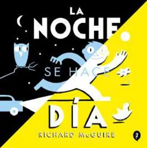 LA NOCHE SE HACE DÍA