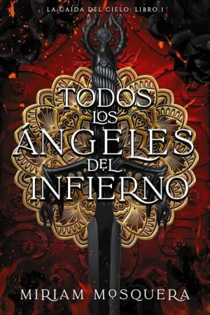 LA CAÍDA DEL CIELO V1. TODOS LOS ÁNGELES DEL INFIERNO