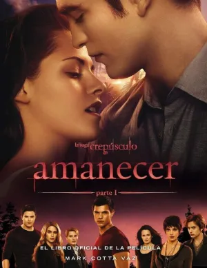 AMANECER PARTE 1. LIBRO OFICIAL DE LA PELICULA