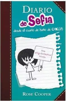 DIARIO DE SOFIA DESDE EL CUARTO DE BAÑO DE CHICOS (VOL 2)
