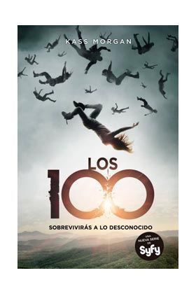 LOS 100. SOBREVIVIRAS A LO DESCONOCIDO