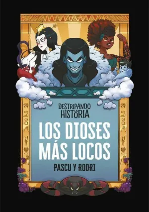 LOS DIOSES MAS LOCOS. DESTRIPANDO LA HISTORIA