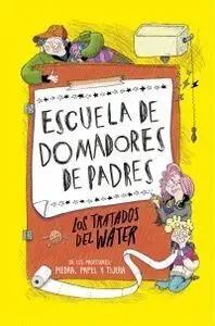 ESCUELA DE DOMADORES DE PADRES. LOS TRATADOS DEL WATER