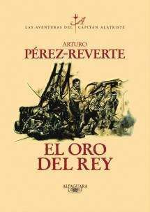LAS AVENTURAS DEL CAPITAN ALATRISTE #04: EL ORO DEL REY (RTCA)