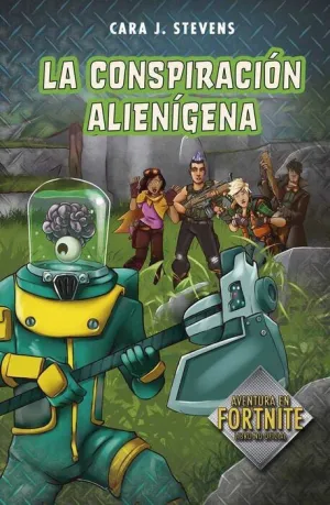 FORTNITE BATTLE ROYALE: LA CONSPIRACION ALIENIGENA