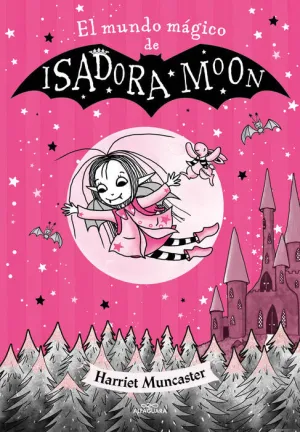ISADORA MOON. EL MUNDO MÁGICO DE ISADORA MOON