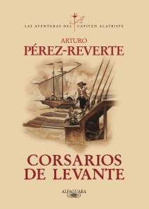LAS AVENTURAS DEL CAPITAN ALATRISTE #06: CORSARIOS DE LEVANTE (RTCA)