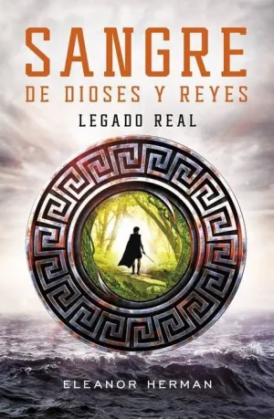 LEGADO REAL: SANGRE DE DIOSES Y REYES I