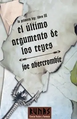 LA PRIMERA LEY VOL.3: EL ULTIMO ARGUMENTO DE LOS REYES