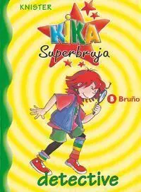 KIKA SUPERBRUJA #01. DETECTIVE