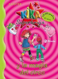 KIKA SUPERBRUJA #06. Y LA MAGIA DEL CIRCO