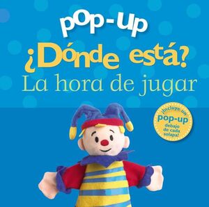 POP-UP. DONDE ESTA? LA HORA DE JUGAR