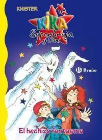 KIKA SUPERBRUJA Y DANI. HECHIZO FANTASMA