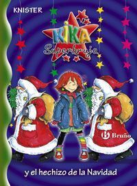 KIKA SUPERBRUJA #14. Y EL HECHIZO DE LA NAVIDAD