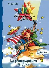 KIKA SUPERBRUJA Y DANI. LA GRAN AVENTURA DE COLON