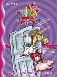 KIKA SUPERBRUJA #17. Y SUS BROMAS MAGICAS