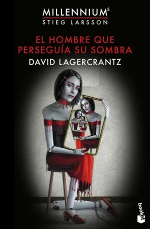 MILLENNIUM 5. EL HOMBRE QUE PERSEGUIA SU SOMBRA (BOLSILLO)