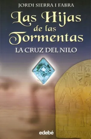 LAS HIJAS DE LAS TORMENTAS #02. LA CRUZ DEL NILO