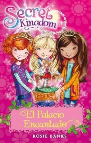 SECRET KINGDOM #01. EL PALACIO ENCANTADO