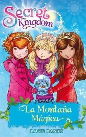 SECRET KINGDOM #05. LA MONTAÑA MAGICA