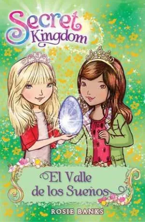 SECRET KINGDOM #09. EL VALLE DE LOS SUEÑOS