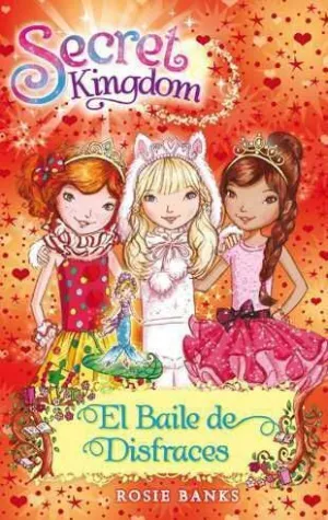 SECRET KINGDOM #17. EL BAILE DE LOS DISFRACES