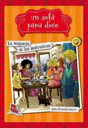UN SOFA PARA DOCE #03. LA VENGANZA DE LAS MADRASTRAS