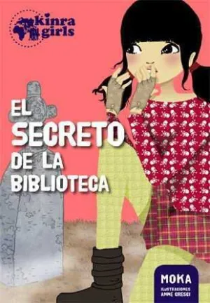 KINRA GIRLS. EL SECRETO DE LA BIBLIOTECA