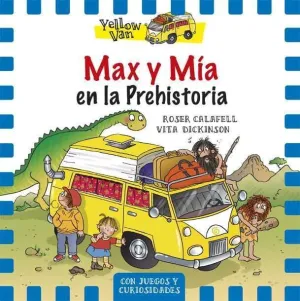 YELLOW VAN: MAX Y MIA EN LA PREHISTORIA