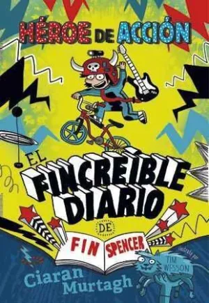 EL FINCREIBLE DIARIO DE FIN SPENCER: HEROE DE ACCION