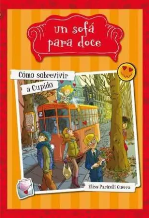 UN SOFA PARA DOCE #05. COMO SOBREVIVIR A CUPIDO