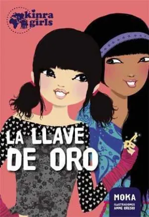 KINRA GIRLS. LA LLAVE DE ORO