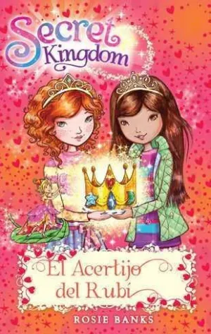 SECRET KINGDOM #26. EL ACERTIJO DEL RUBI