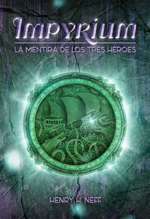 IMPYRIUM: LA MENTIRA DE LOS TRES HEROES
