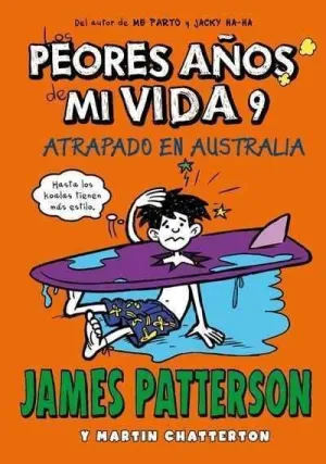 LOS PEORES AÑOS DE MI VIDA #09. ATRAPADO EN AUSTRALIA