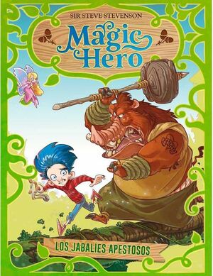 MAGIC HERO #02. LOS JABALIES PESTILENTES