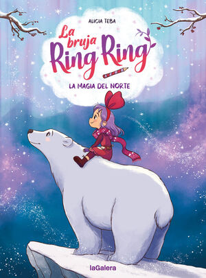 LA BRUJA RING RING: LA MAGIA DEL NORTE