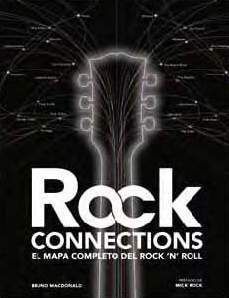 ROCK CONNECTIONS. EL MAPA COMPLETO DEL ROCK ´ N ´ ROLL                     
