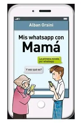 MIS WHATSAPP CON MAMA