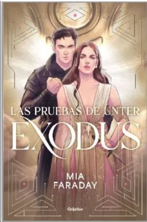 LAS PRUEBAS DE UNTER: EXODUS (TRILOGÍA DE UNTER 3)