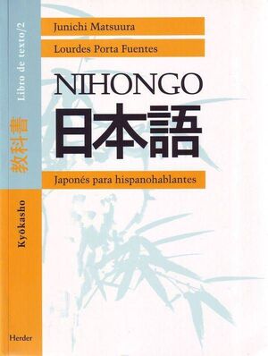 NIHONGO: JAPONES PARA HISPANOHABLANTES: KYOKASHO. LIBRO DE TEXTO 2