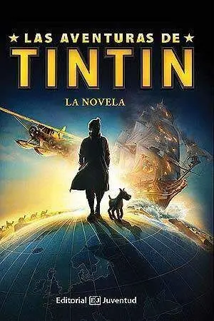 LAS AVENTURAS DE TINTIN: LA NOVELA